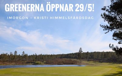 Vi Öppnar Greenerna 29/5!