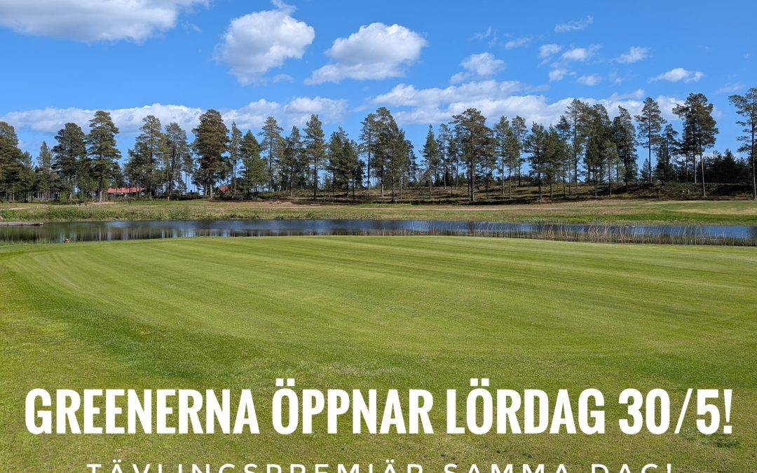 Greenerna Öppnar Lördag 30/5!